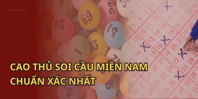 Hướng Dẫn Soi Cầu Lô Đề Miền Nam Tăng Tỷ Lệ Trúng Lên 90%