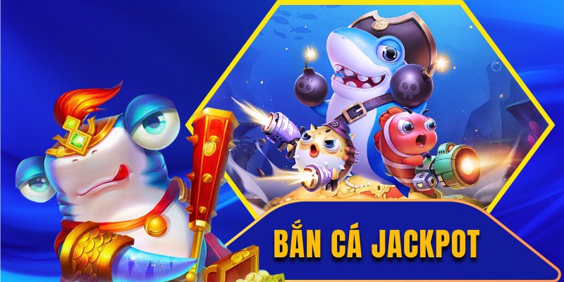 Bắn Cá Jackpot - Khám Phá Đại Dương Bao La Tại 789Bet