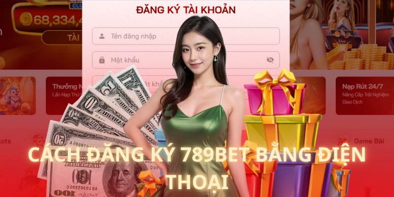 Cách Đăng Ký 789BET Tiện Lợi Nhất Bằng Link Vào Mới 2025