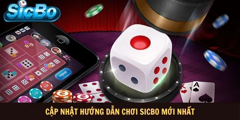 Cập Nhật Hướng Dẫn Chơi Sicbo Mới Nhất Tại Nhà Cái 789Bet